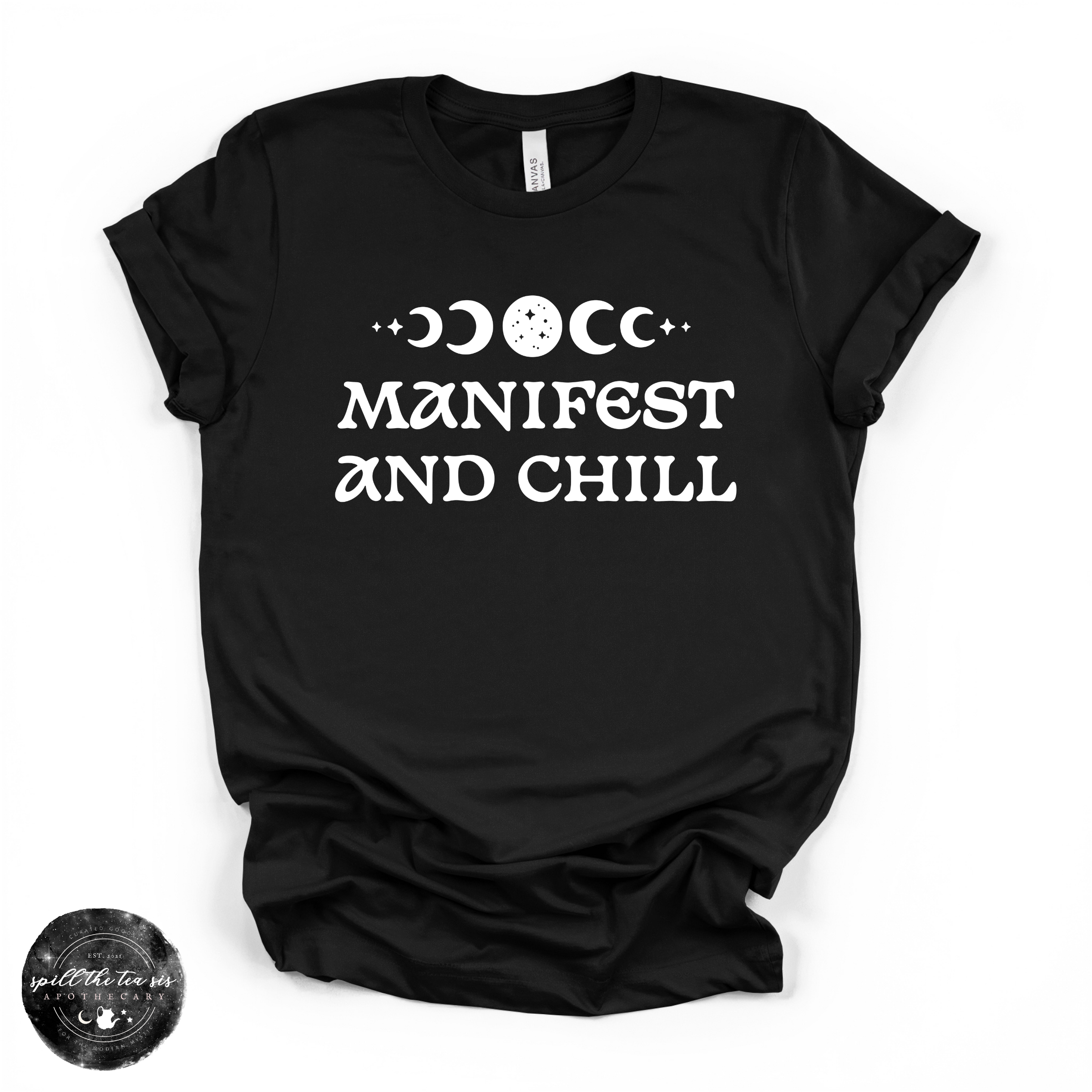Manifest and Chill T-Shirt