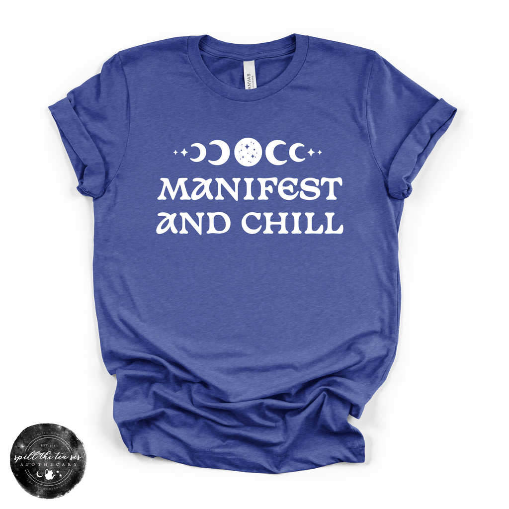 Manifest and Chill T-Shirt