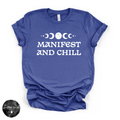 Manifest and Chill T-Shirt