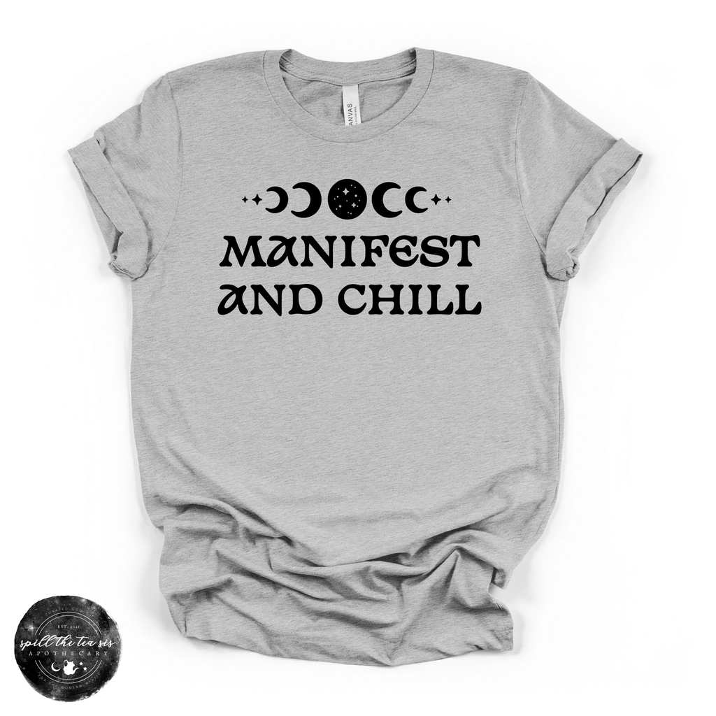 Manifest and Chill T-Shirt