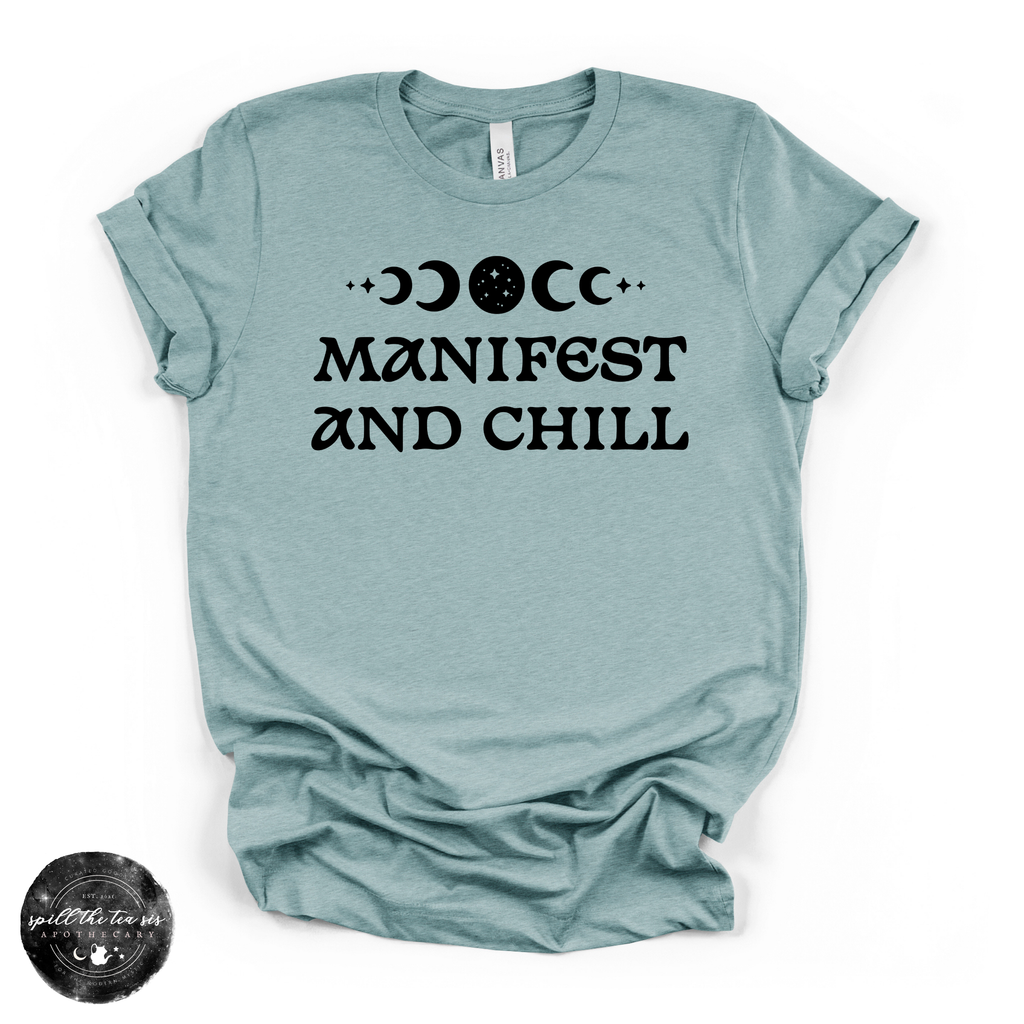 Manifest and Chill T-Shirt