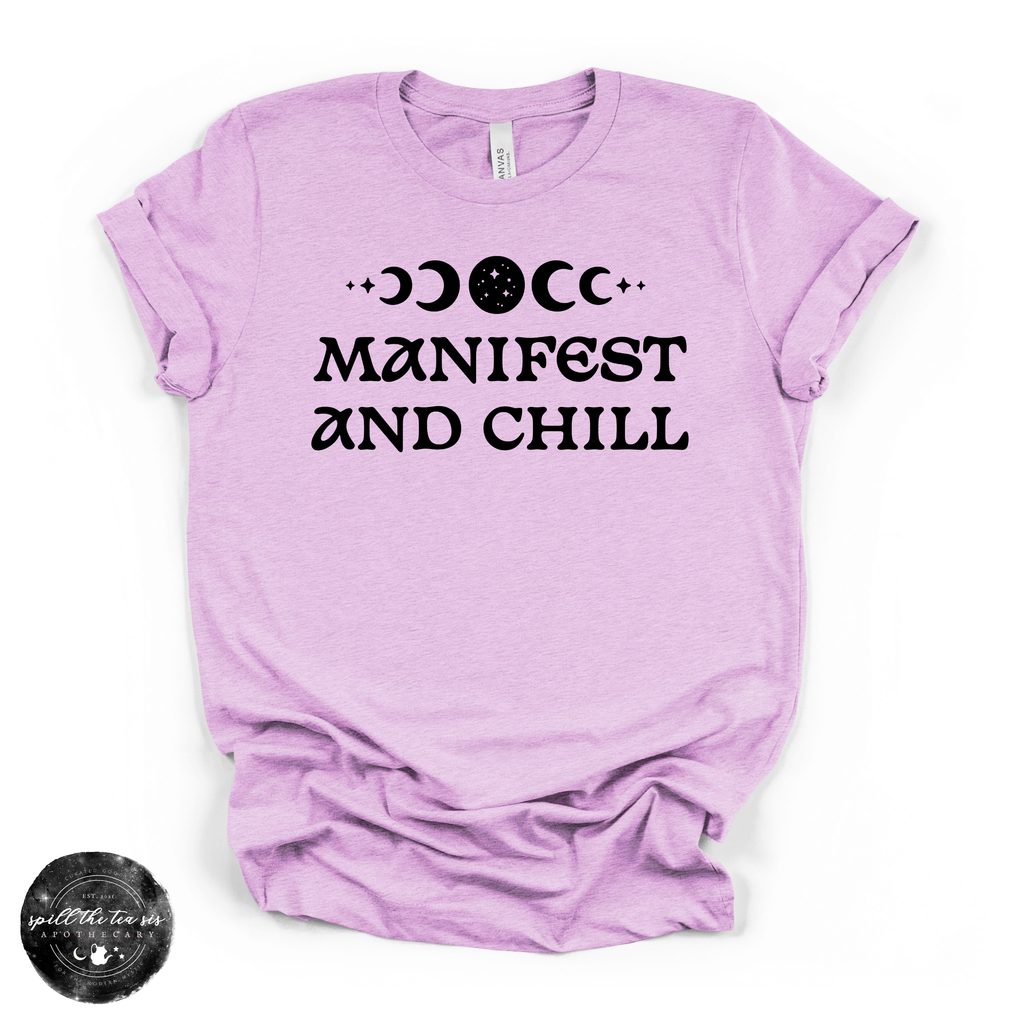 Manifest and Chill T-Shirt