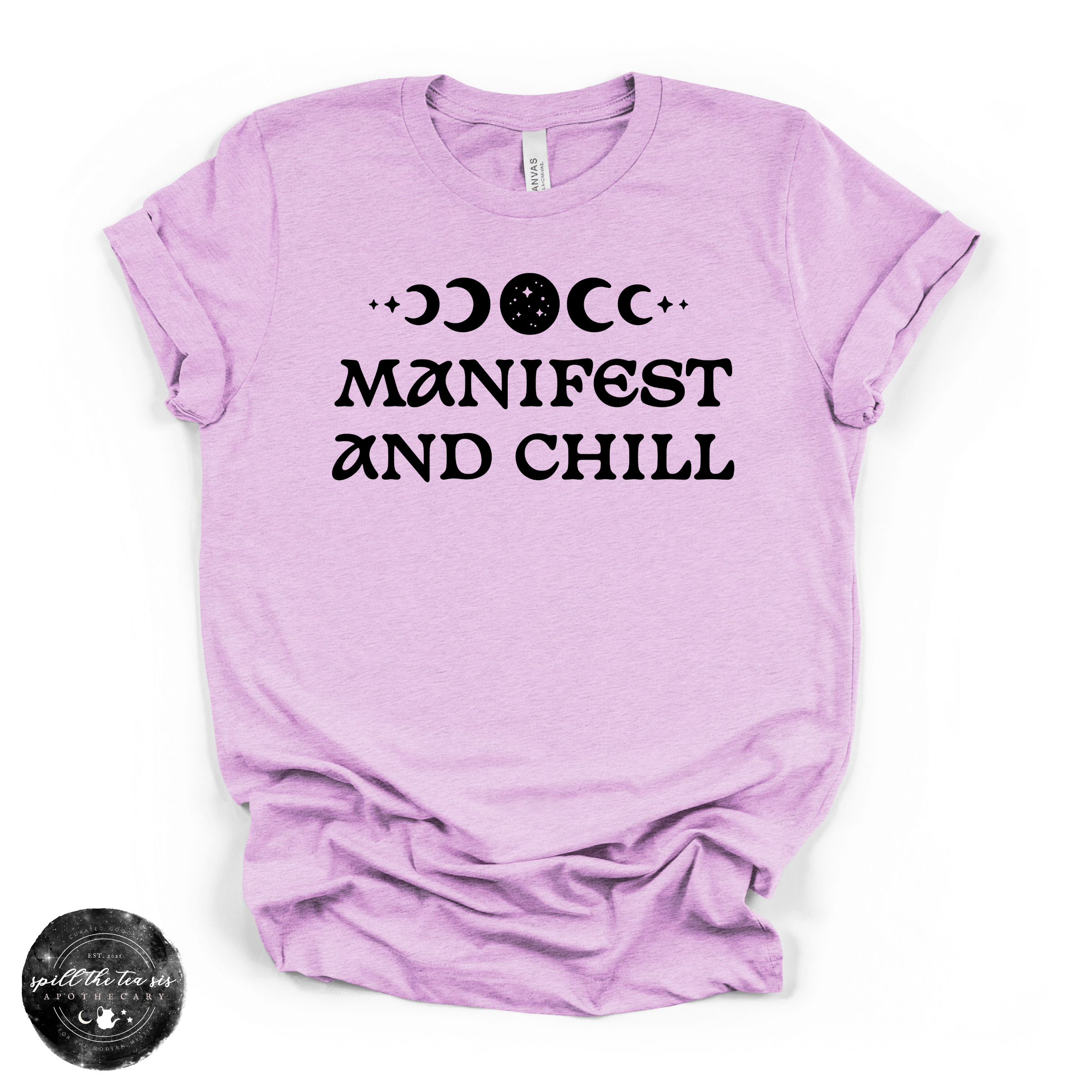 Manifest and Chill T-Shirt