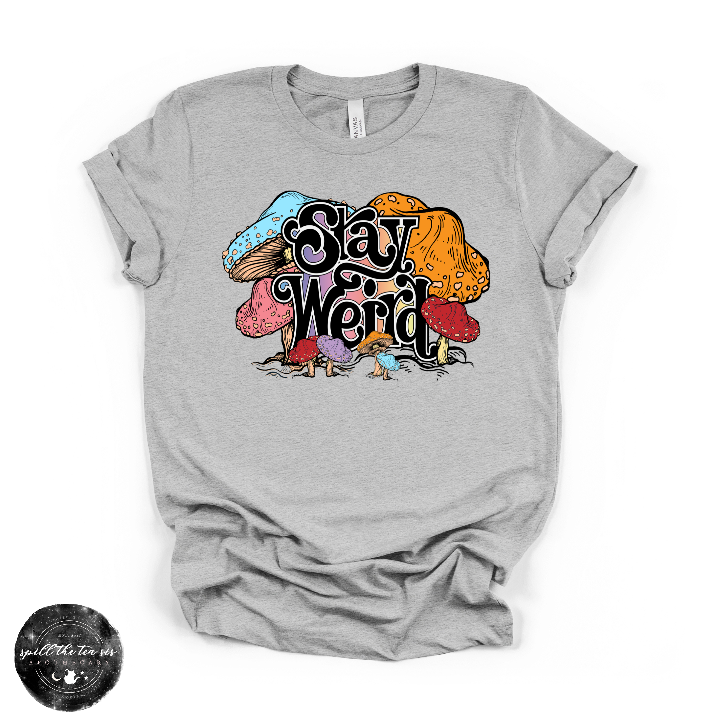 Stay Weird Mushroom T-Shirt